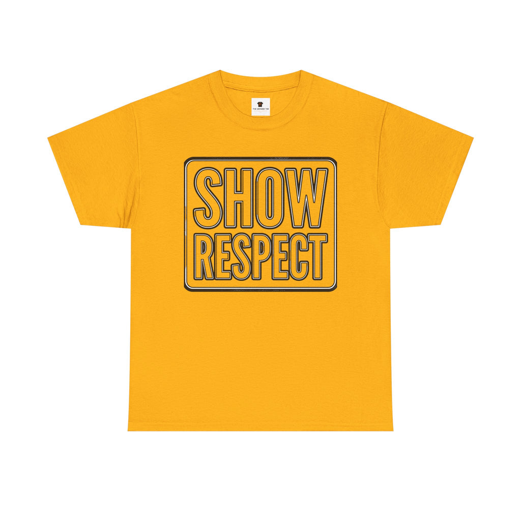 'Show Respect' Adult Tee