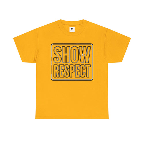 'Show Respect' Adult Tee