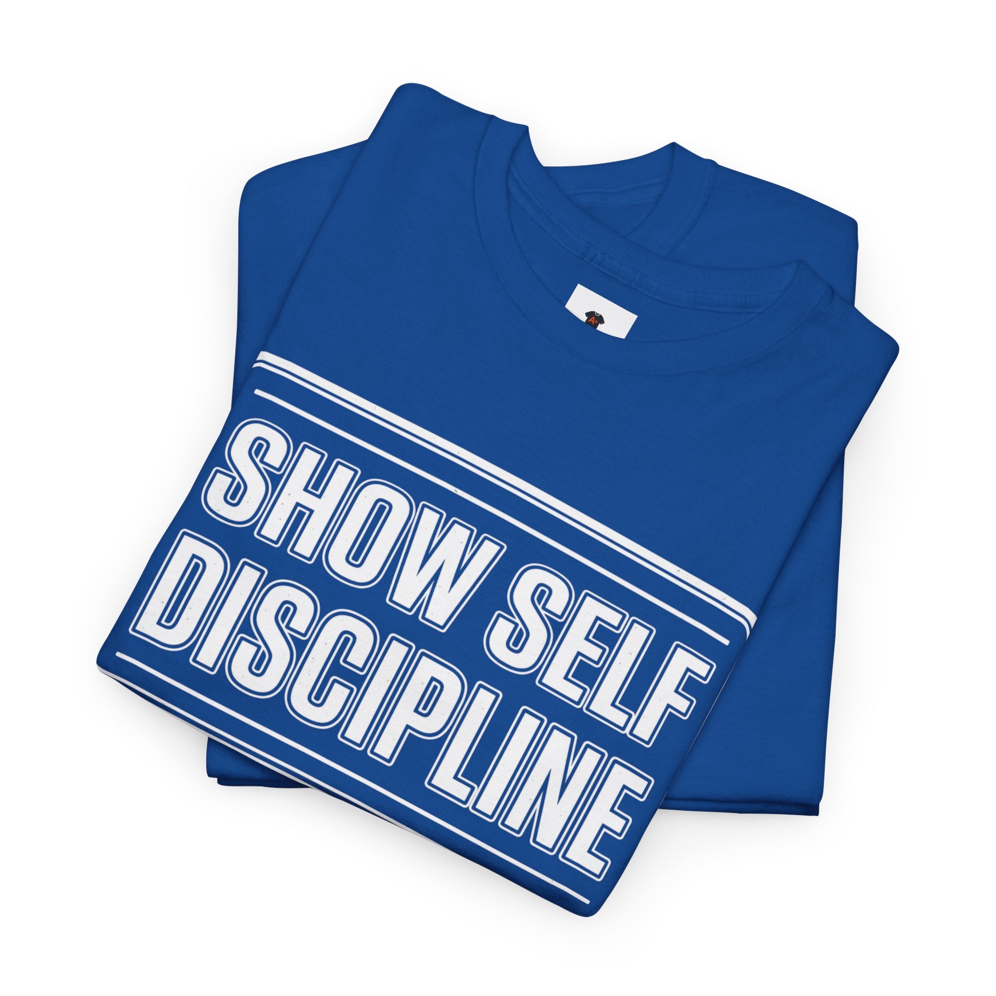 Show Self Discipline Adult T-Shirt