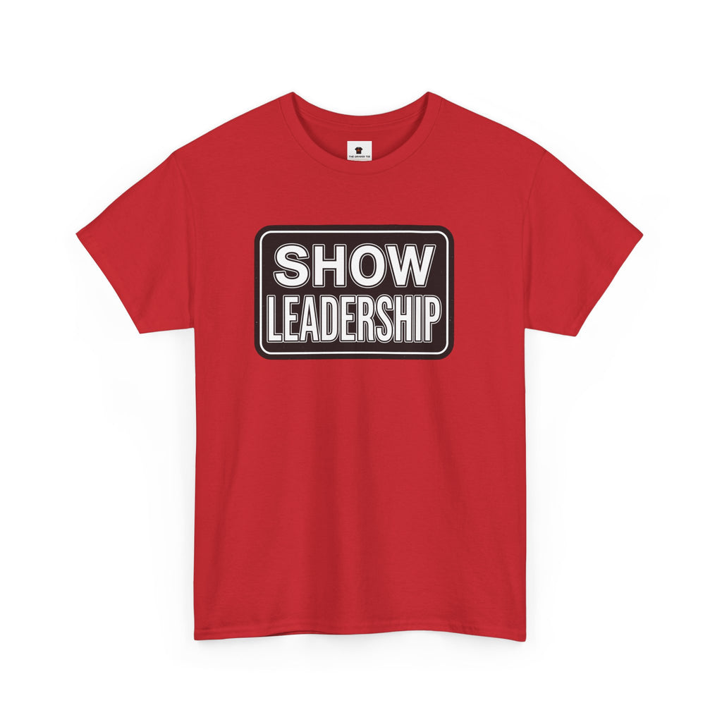 "Show Leadership" Adult Tee