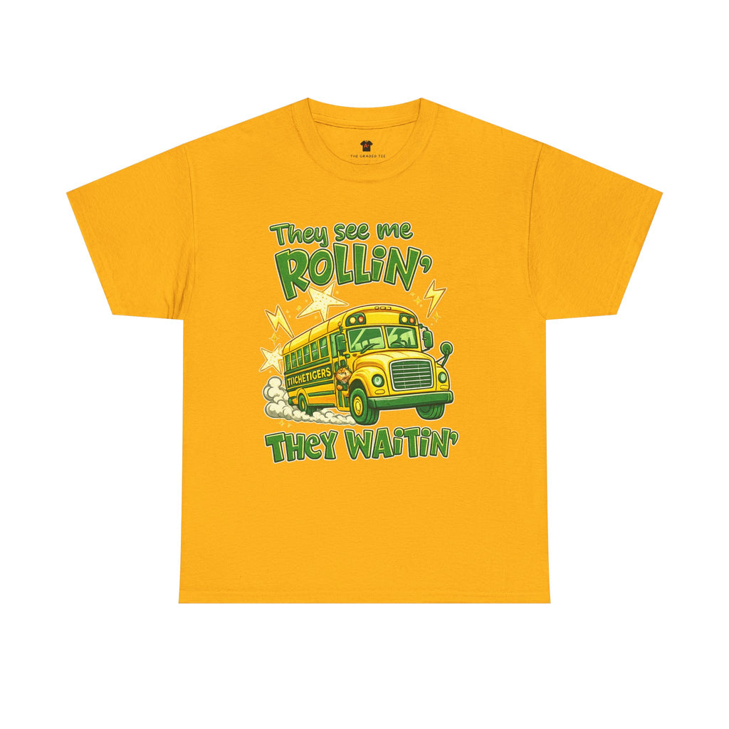 School Bus Driver Graphic Adult Tee — "They See Me Rollin', They Waitin'"