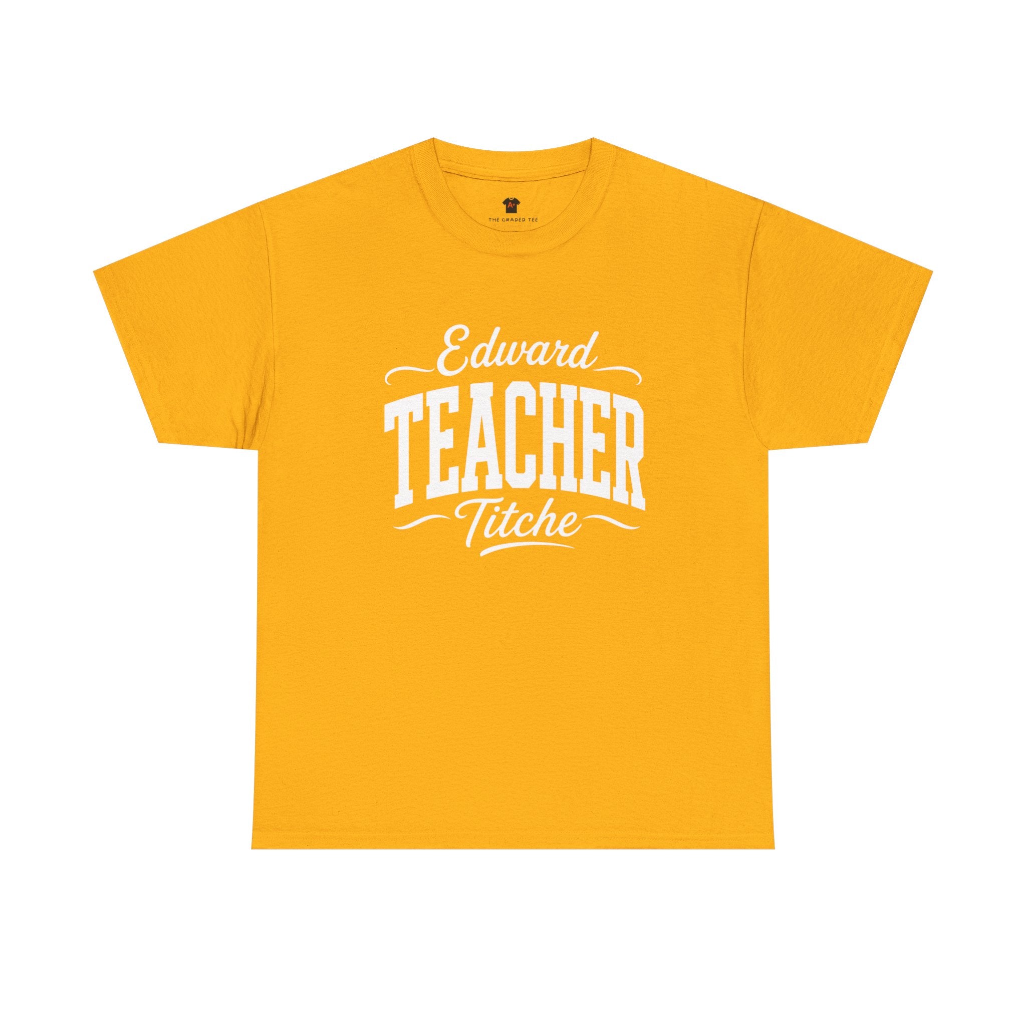 Teacher Adult T‑Shirt — Personalized “Edward Teacher Titche” Retro Script Tee