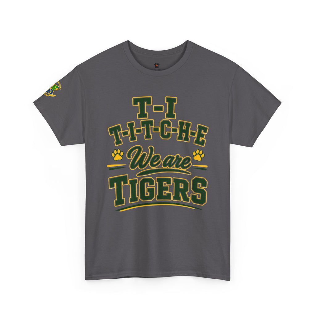 "Titche We Are Tigers" Adult Spirit Tee